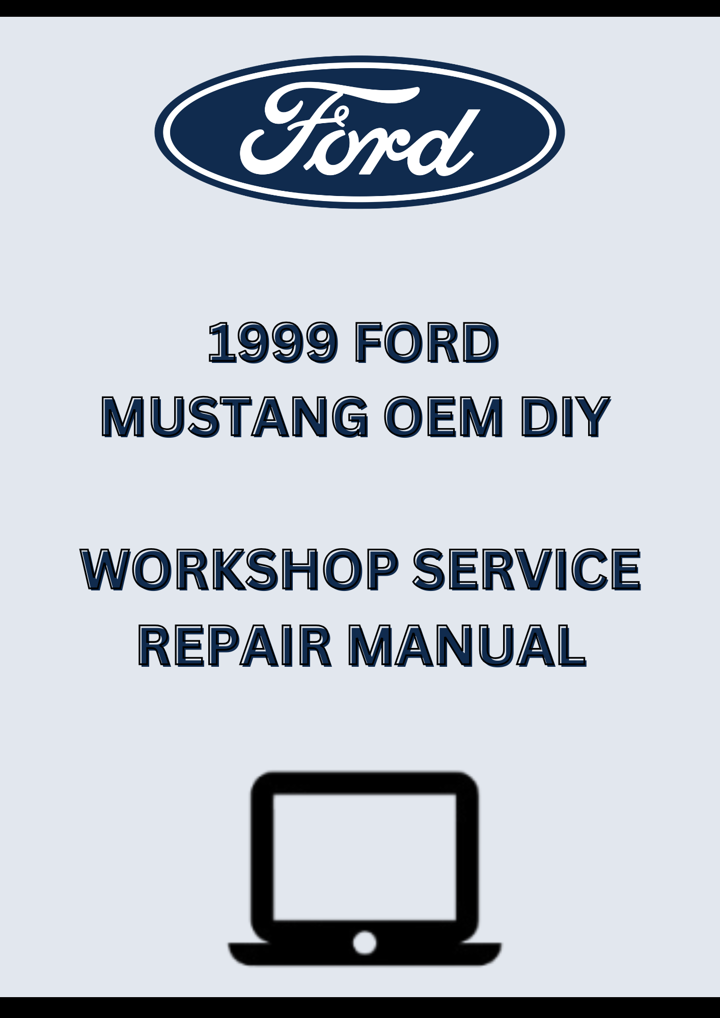 1999 Ford Mustang OEM DIY Workshop Service Repair Manual – Factory Repair & Maintenance Guide