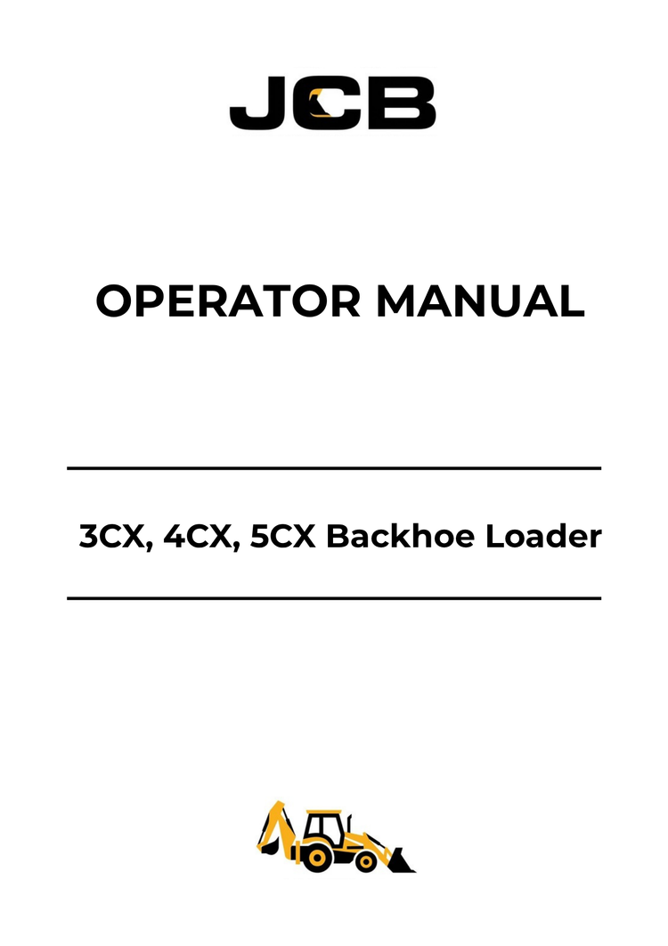 JCB 3CX, 4CX & 5CX Backhoe Loader Operator Manual 9821-6250 PDF Download
