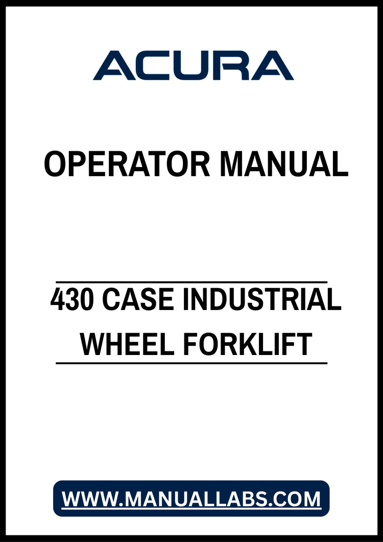 430 CASE INDUSTRIAL WHEEL FORKLIFT OPERATOR MANUAL – PDF DOWNLOAD