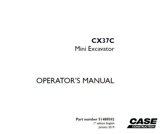 CASE CX37C MINI EXCAVATOR OPERATOR’S MANUAL - PFD FILE