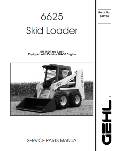 6625 GEHL Skid Loader Service Parts Catalog Manual PDF Download (Form No. 907286)