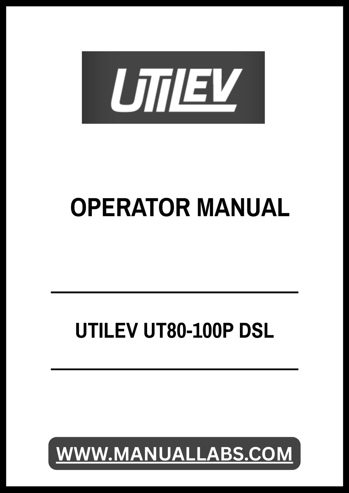 UTILEV UT80-100P DSL Internal Combustion Counterbalanced Forklift Truck Operator Manual