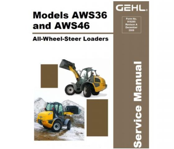 AWS36 and AWS46 - Gehl All-Wheel-Steer Loaders Service Repair Manual
