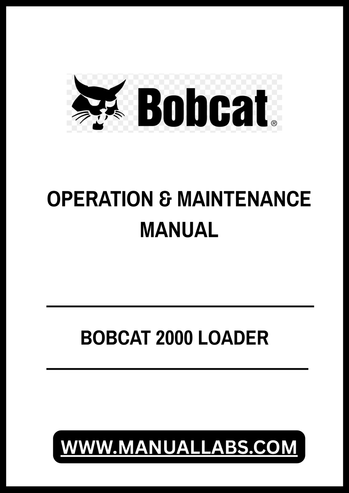 BOBCAT 2000 LOADER OPERATION & MAINTENANCE MANUAL 13061 - PDF FILE