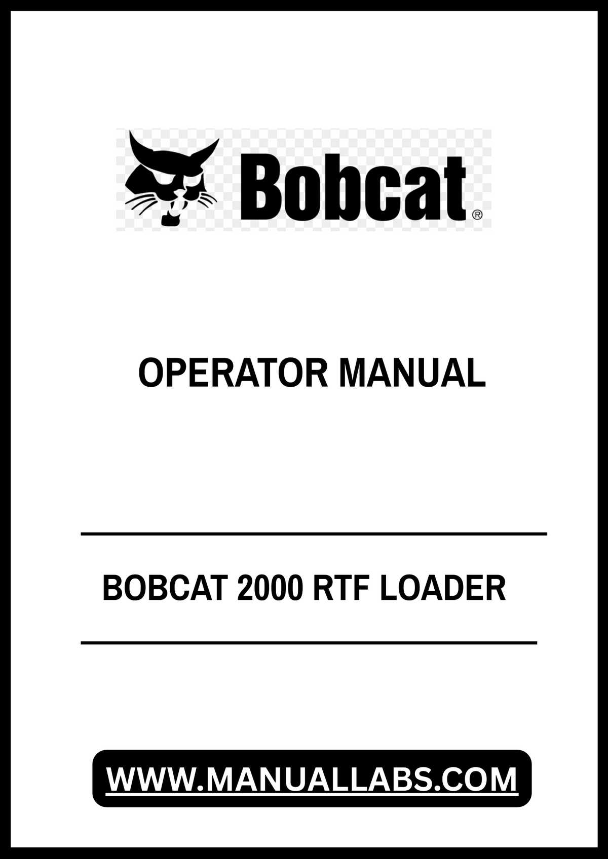 BOBCAT 2000 RTF LOADER OPERATOR MANUAL 15021 - PDF FILE