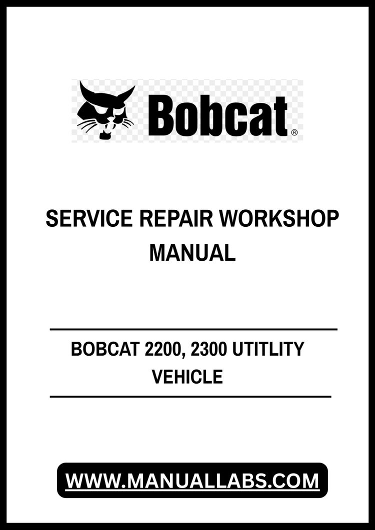 BOBCAT 2200, 2300 UTITLITY VEHICLE SERVICE REPAIR WORKSHOP MANUAL - PDF FILE