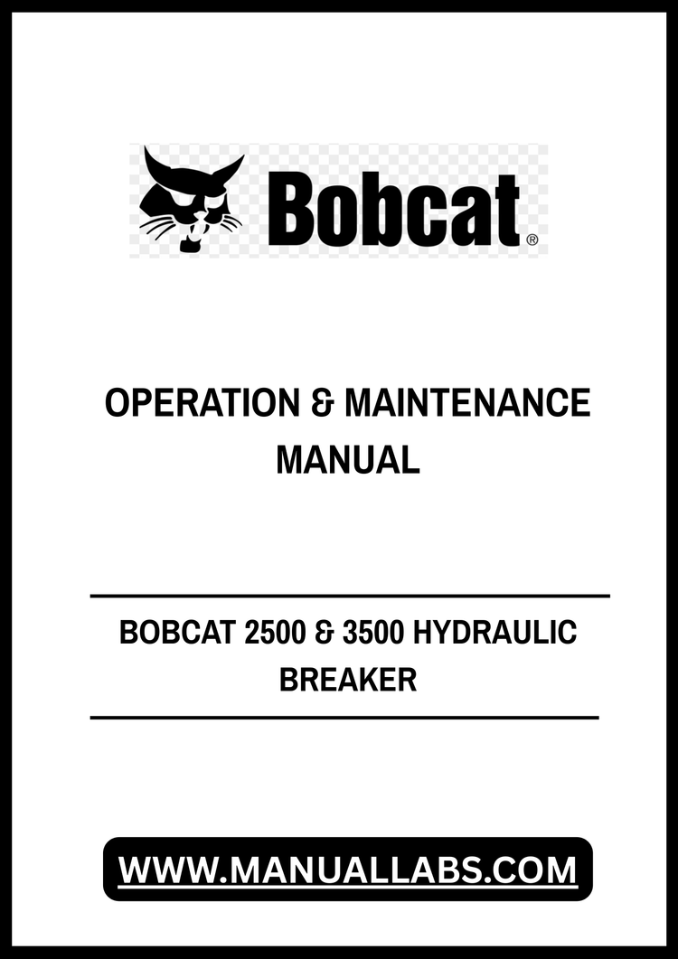 BOBCAT 2500 & 3500 HYDRAULIC BREAKER OPERATION & MAINTENANCE MANUAL 6570621 - PDF FILE