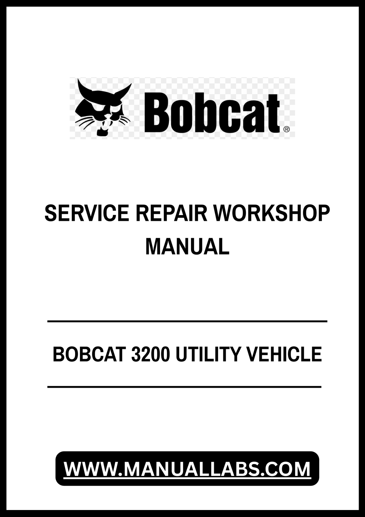 BOBCAT 3200 UTILITY VEHICLE SERVICE REPAIR WORKSHOP MANUAL - PDF FILE
