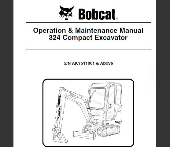 BOBCAT 324 COMPACT EXCAVATOR OPERATION & MAINTENANCE MANUAL - PFD FILE
