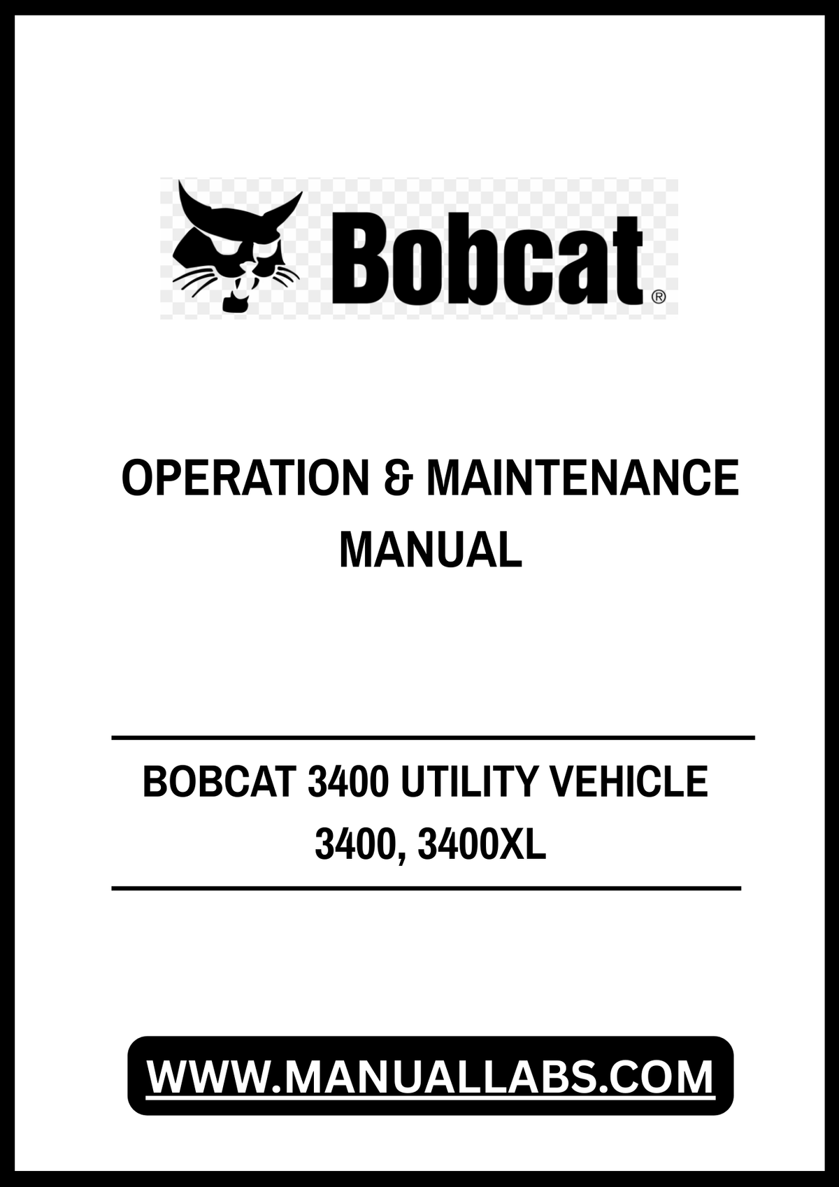 BOBCAT 3400 UTILITY VEHICLE 3400, 3400XL OPERATION & MAINTENANCE MANUAL - PDF FILE