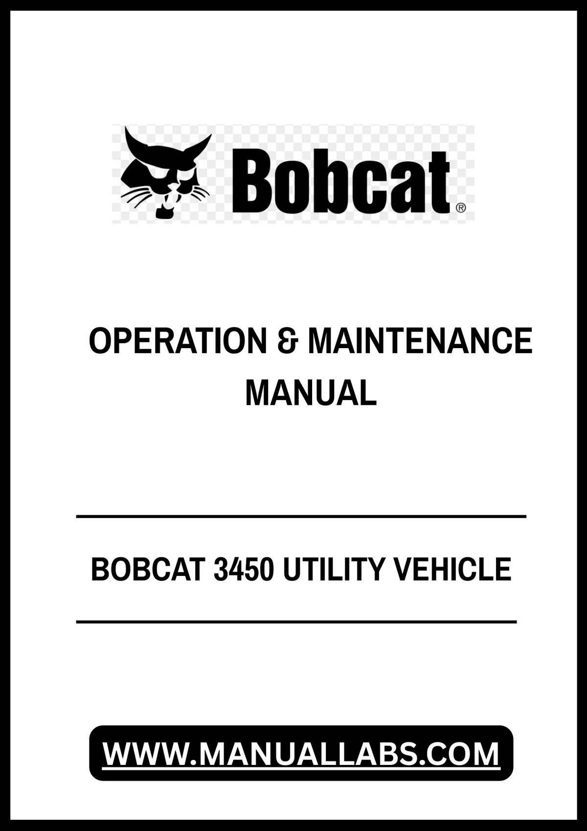 BOBCAT 3450 UTILITY VEHICLE OPERATION & MAINTENANCE MANUAL AJNY11001 - PDF FILE