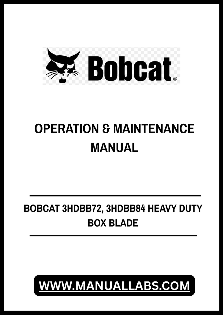 BOBCAT 3HDBB72, 3HDBB84 HEAVY DUTY BOX BLADE OPERATION & MAINTENANCE MANUAL - PDF FILE