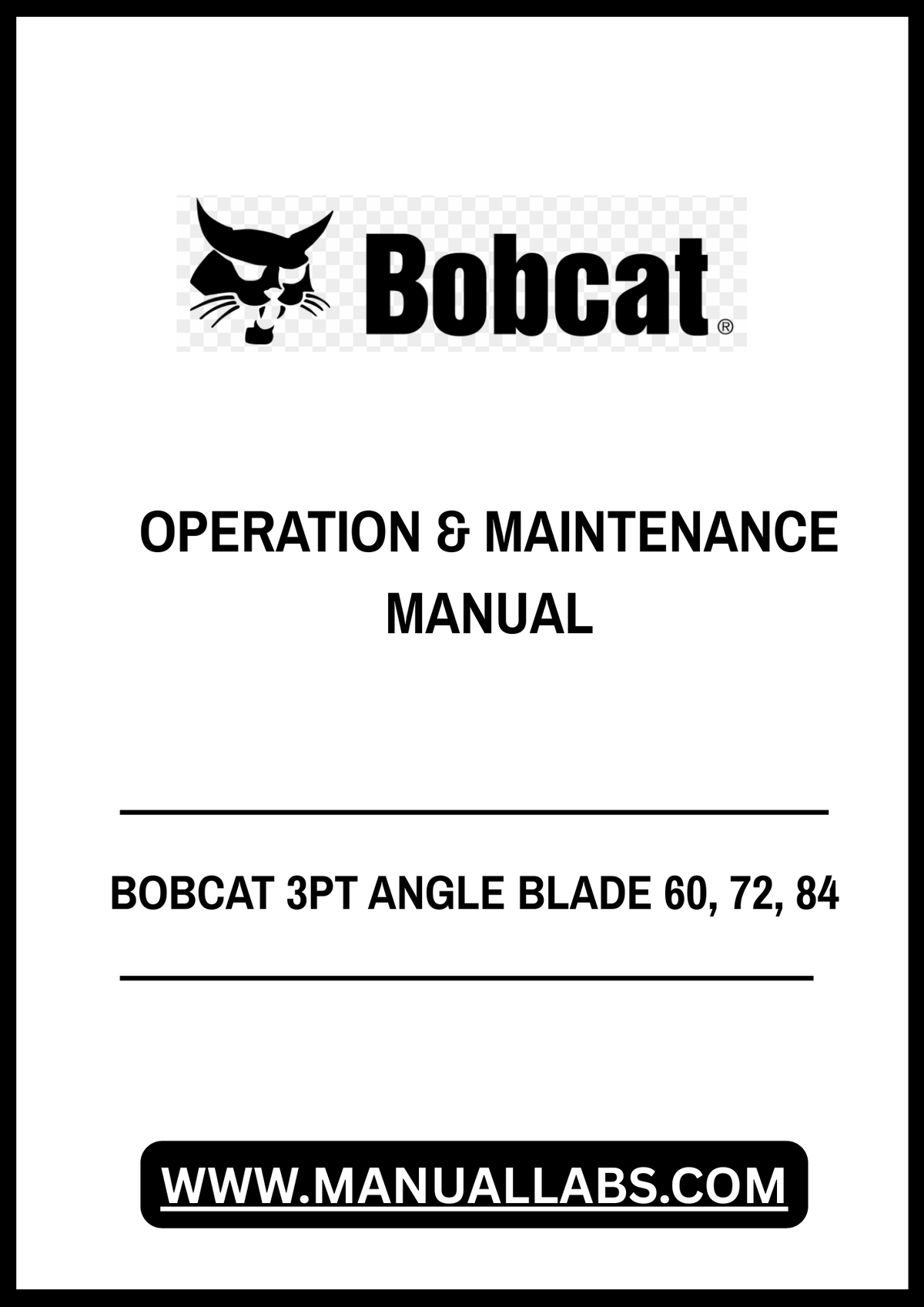 BOBCAT 3PT ANGLE BLADE 60, 72, 84 OPERATION & MAINTENANCE MANUAL - PDF FILE