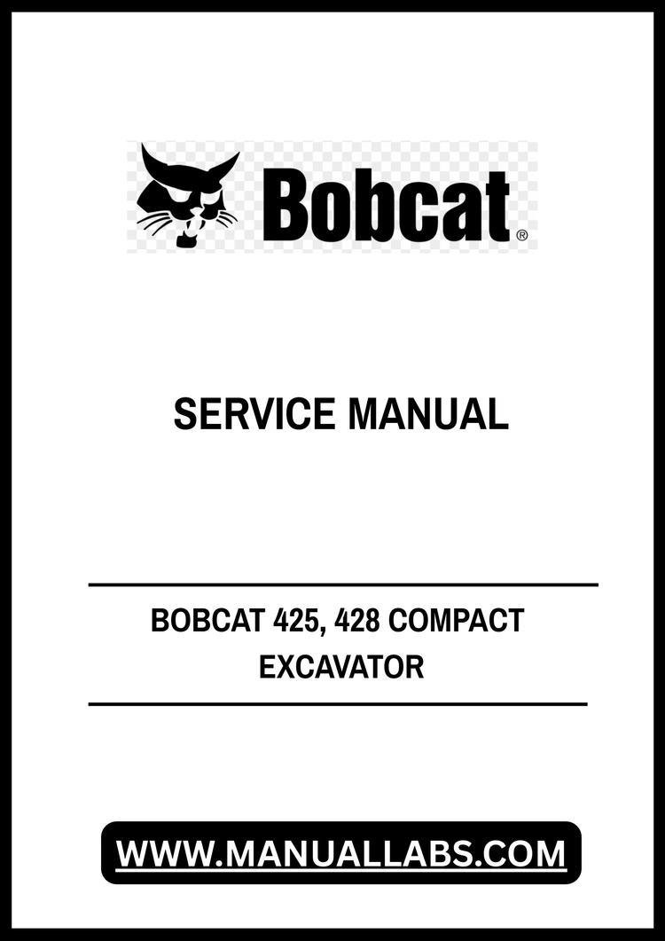 BOBCAT 425, 428 COMPACT EXCAVATOR SERVICE MANUAL 6986952 - PDF FILE