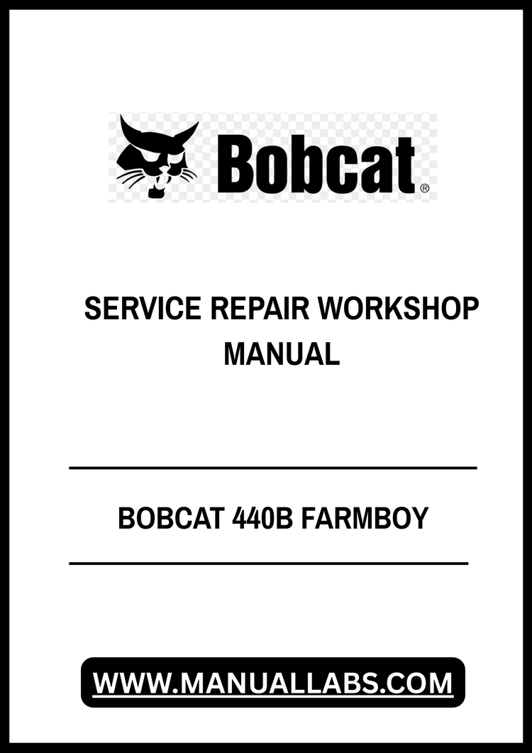 BOBCAT 440B FARMBOY SERVICE REPAIR WORKSHOP MANUAL - PDF FILE