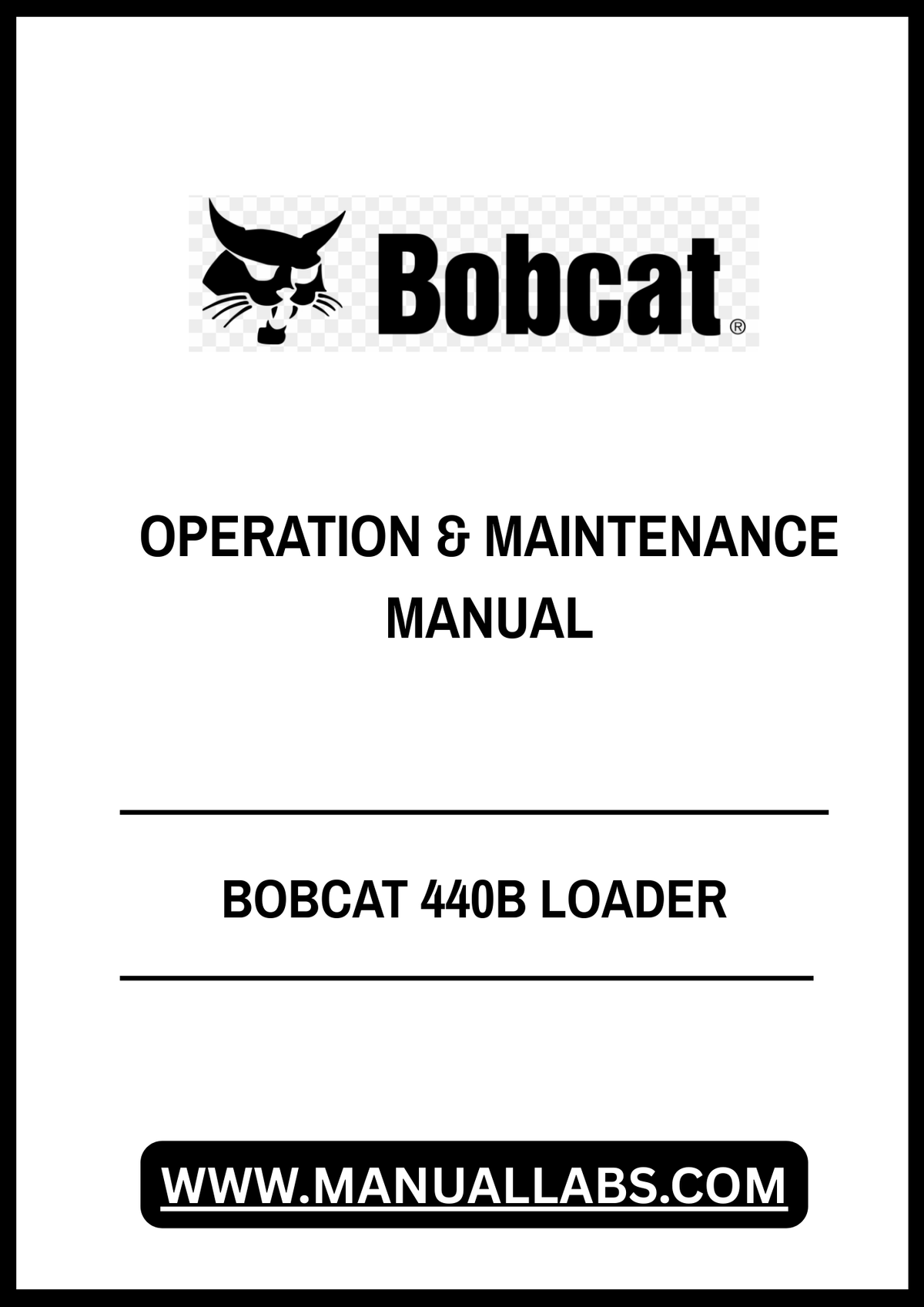BOBCAT 440B LOADER OPERATION & MAINTENANCE MANUAL 6570155 - PDF FILE
