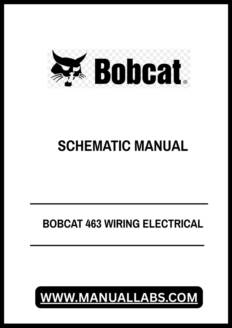BOBCAT 463 WIRING ELECTRICAL SCHEMATIC MANUAL - PDF FILE