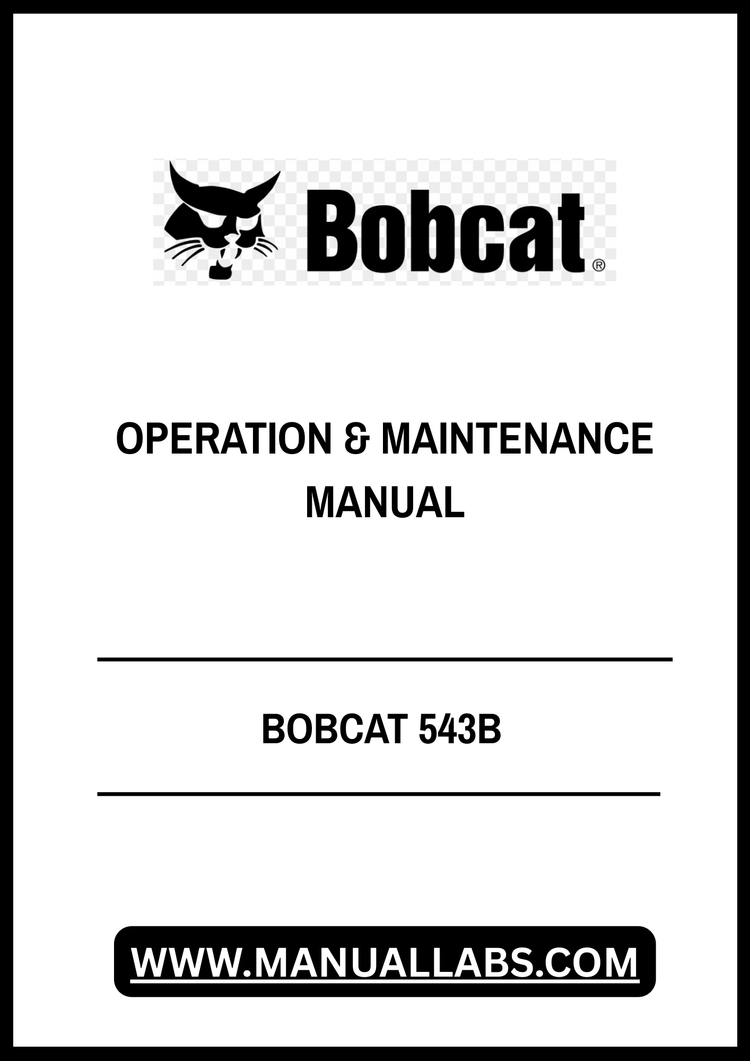BOBCAT 543B OPERATION & MAINTENANCE MANUAL 6722480 - PDF FILE