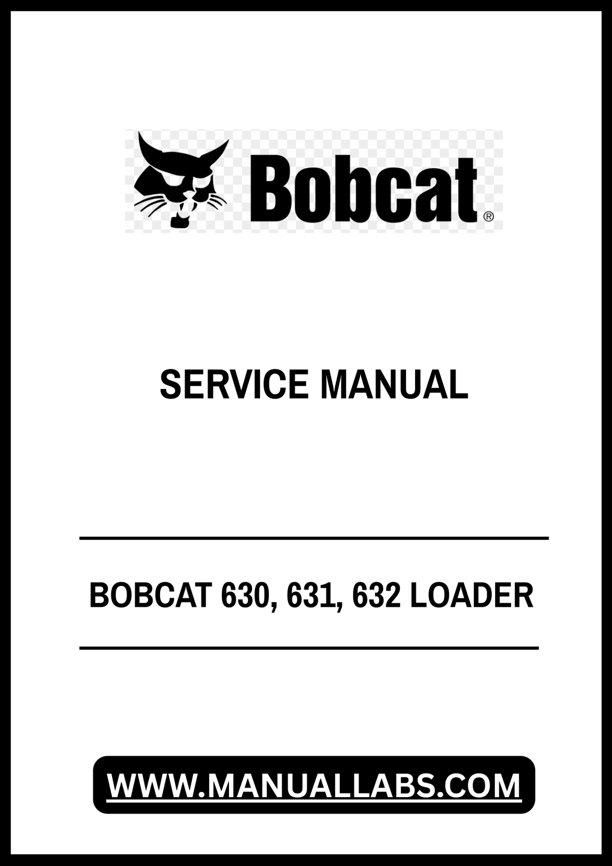 BOBCAT 630, 631, 632 LOADER SERVICE MANUAL 6556454 - PDF FILE