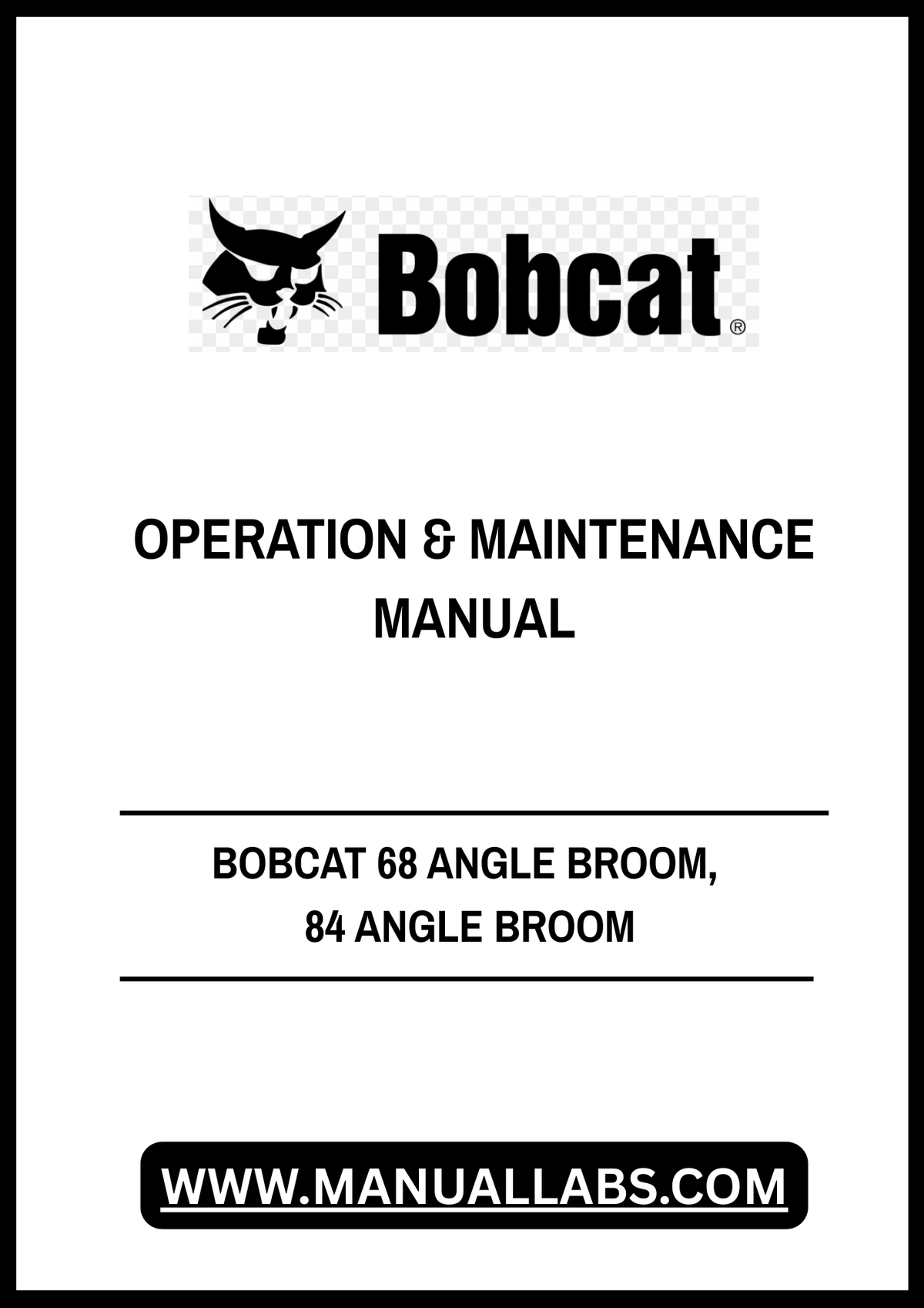 BOBCAT 68 ANGLE BROOM, 84 ANGLE BROOM OPERATION & MAINTENANCE MANUAL 7349525 - PDF FILE
