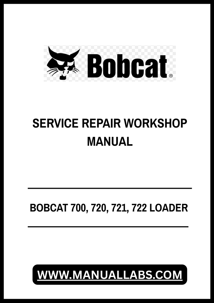 BOBCAT 700, 720, 721, 722 LOADER SERVICE REPAIR WORKSHOP MANUAL - PDF FILE