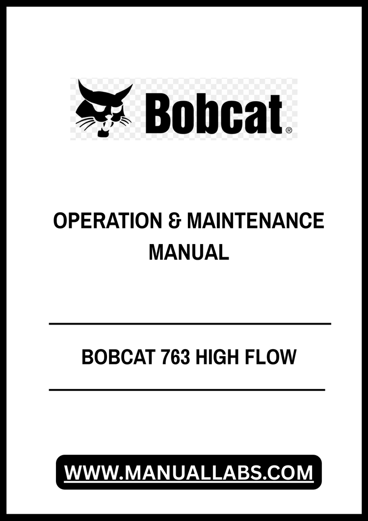 BOBCAT 763 HIGH FLOW OPERATION & MAINTENANCE MANUAL - PDF FILE