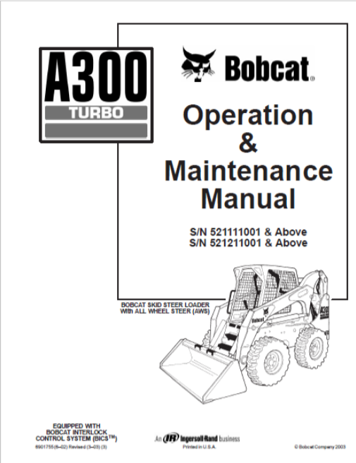 BOBCAT A300 TURBO SKID STEER LOADER OPERATION & MAINTENANCE MANUAL - PDF FILE