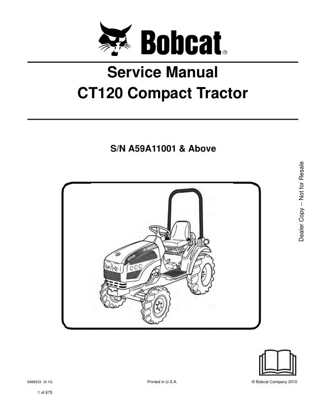 BOBCAT CT120 COMPACT TRACTOR A59A11001 & UP SERVICE MANUAL 6986523 (9-10) - PDF FILE