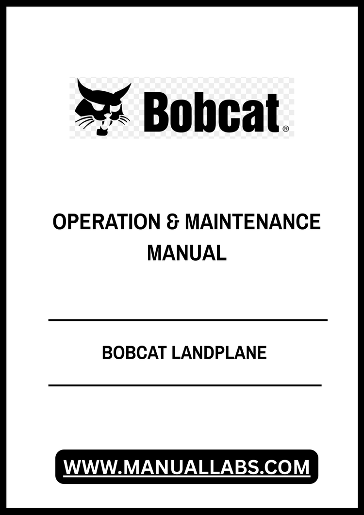 BOBCAT LANDPLANE OPERATION & MAINTENANCE MANUAL 699500101 - PDF FILE