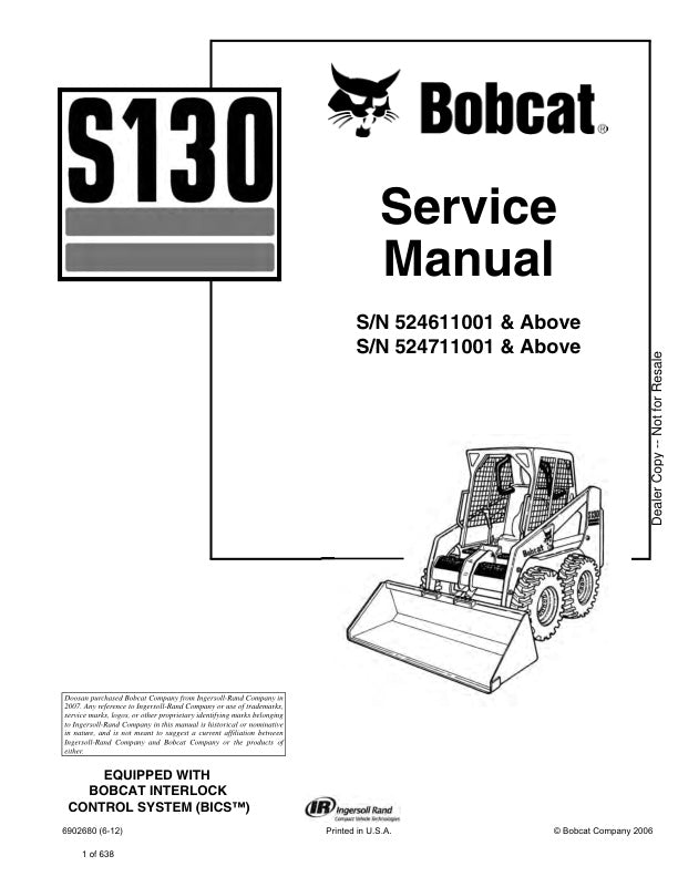 BOBCAT S130 524611001, 524711001 & UP SERVICE MANUAL 6902680 - PDF FILE