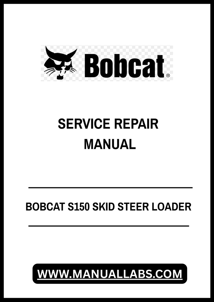 BOBCAT S150 SKID STEER LOADER SERVICE REPAIR MANUAL - PDF FILE