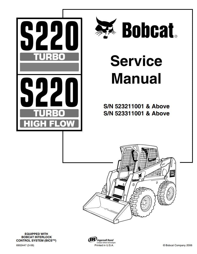 BOBCAT S220 523211001, 523311001 & Up Service Information 6902447 - PDF File
