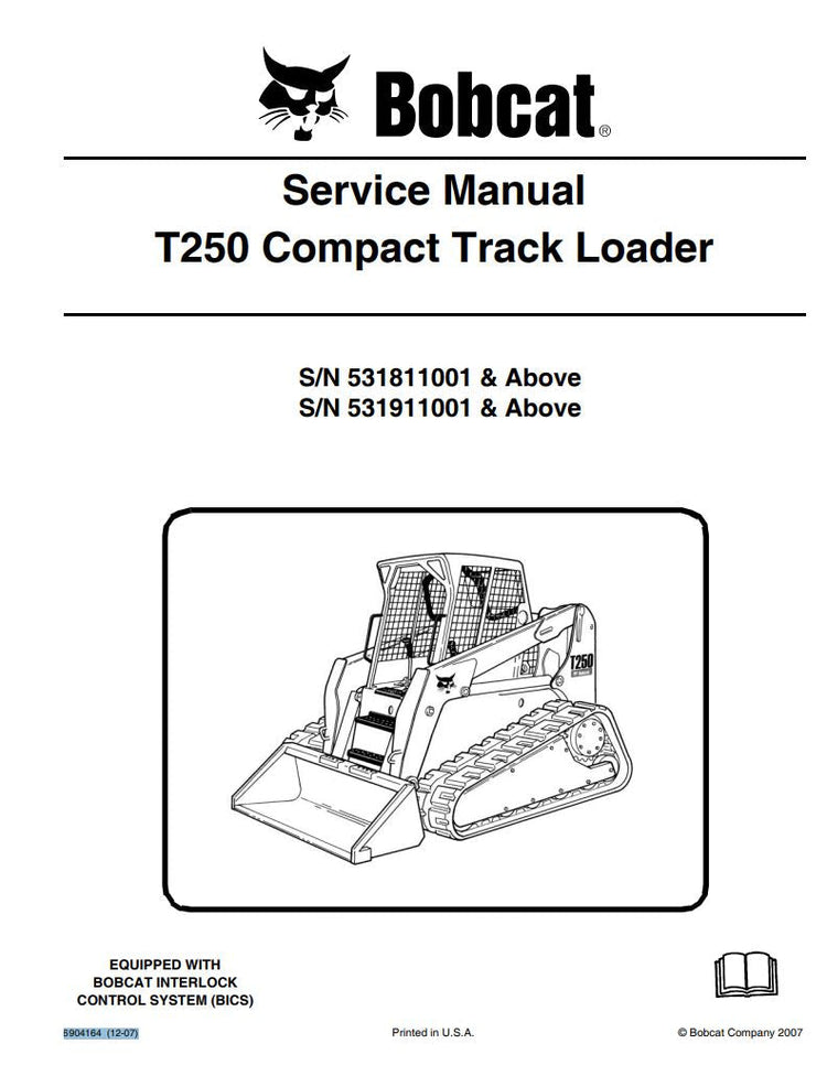 BOBCAT T250 531811001, 531911001 & UP COMPACT TRACK LOADER SERVICE MANUAL 6904164 - PDF FILE
