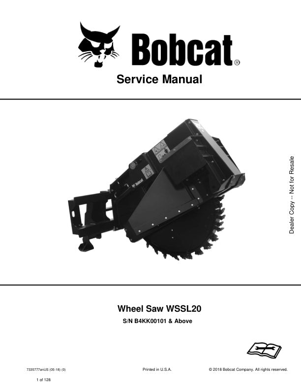 BOBCAT WSSL20 WHEEL SAW B4KK00101 & UP SERVICE MANUAL 7335777 - PDF FILE