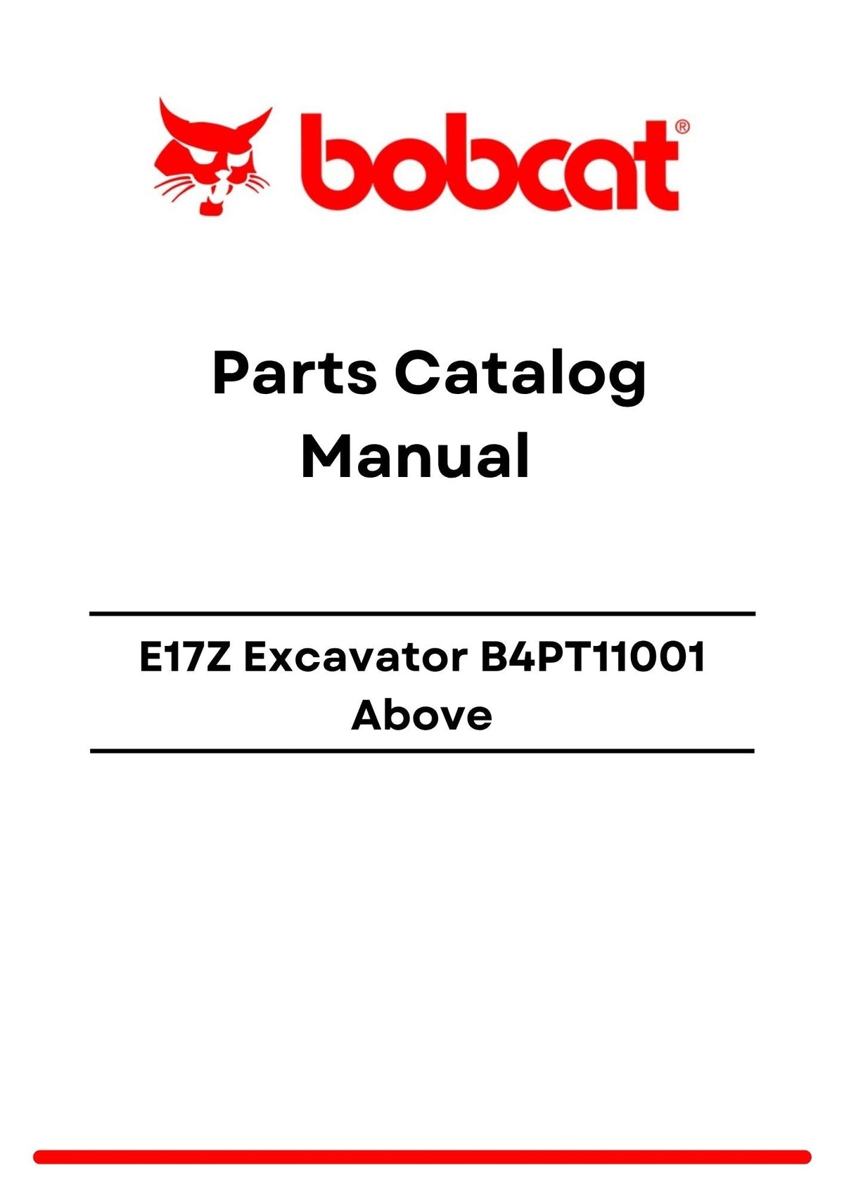 Bobcat E17 Excavator B4PR11001 Above Parts Catalog Manual PDF