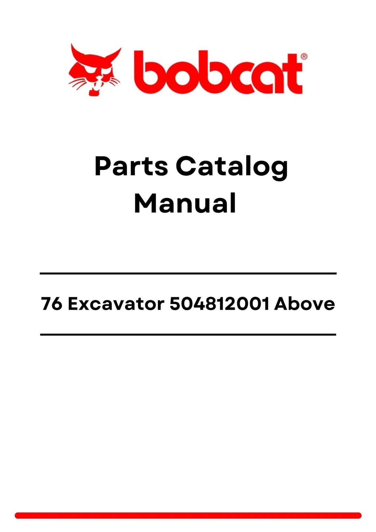 Bobcat 76 Excavator 504812001 Above Parts Catalog Manual PDF