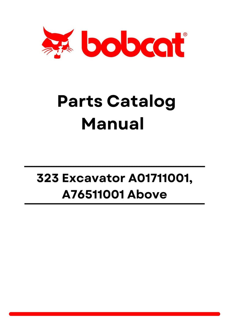 Bobcat 323 Excavator A01711001, A76511001 Above Parts Catalog Manual PDF