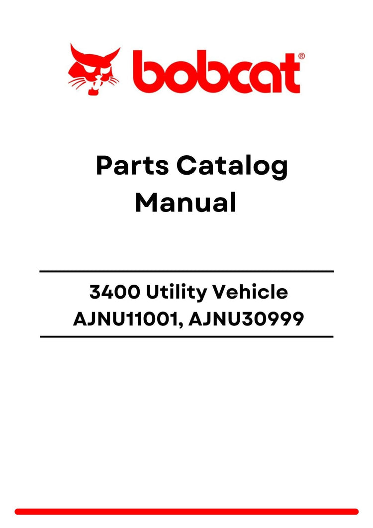 Bobcat 3400 Utility Vehicle AJNU11001, AJNU30999 Parts Catalog Manual PDF