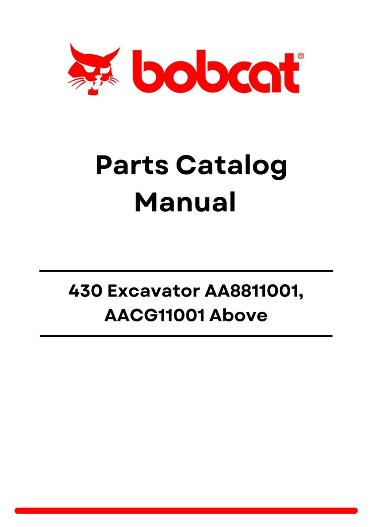 Bobcat 430 Excavator AA8811001, AACG11001 Above Parts Catalog Manual PDF