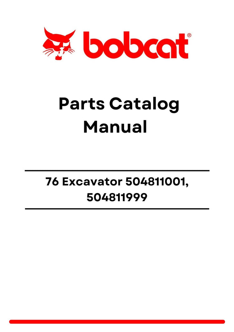 Bobcat 76 Excavator 504811001, 504811999 Parts Catalog Manual PDF