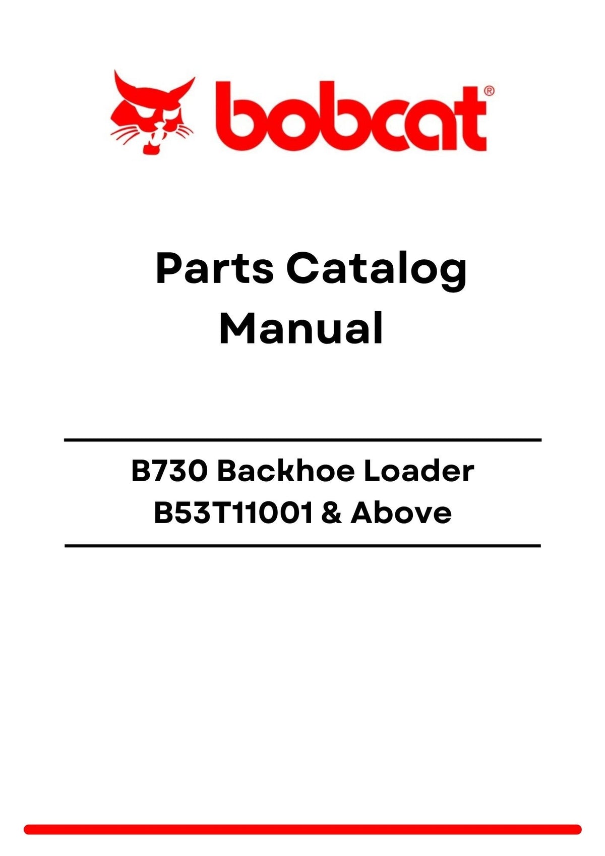 Bobcat B730 Backhoe Loader B53T11001 Above Parts Catalog Manual PDF