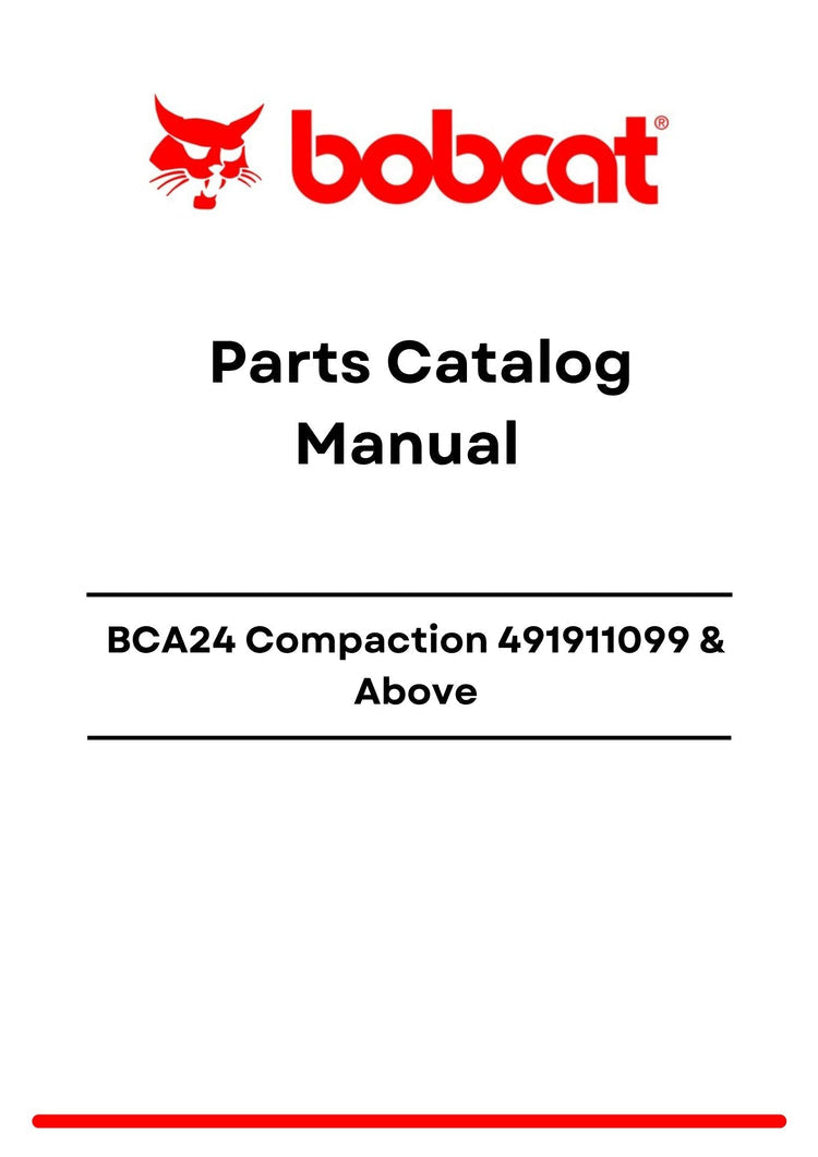 Bobcat BCA24 Compaction 491911099 Above Parts Catalog Manual PDF