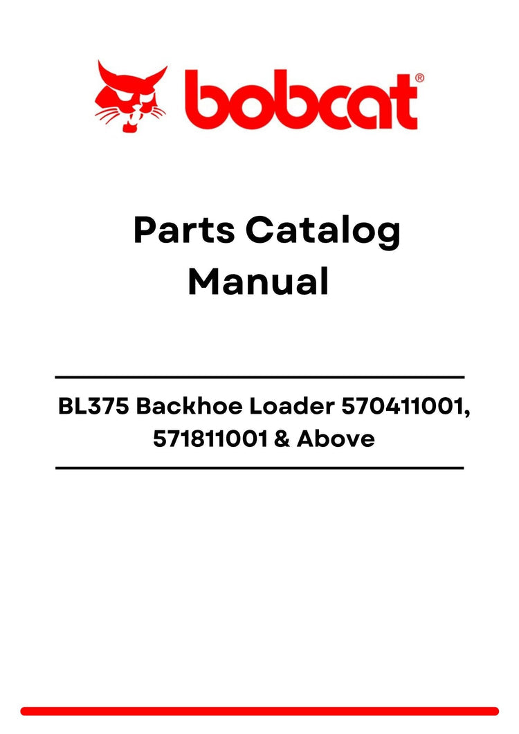 Bobcat BL375 Backhoe Loader 570411001, 571811001 Above Parts Catalog Manual PDF
