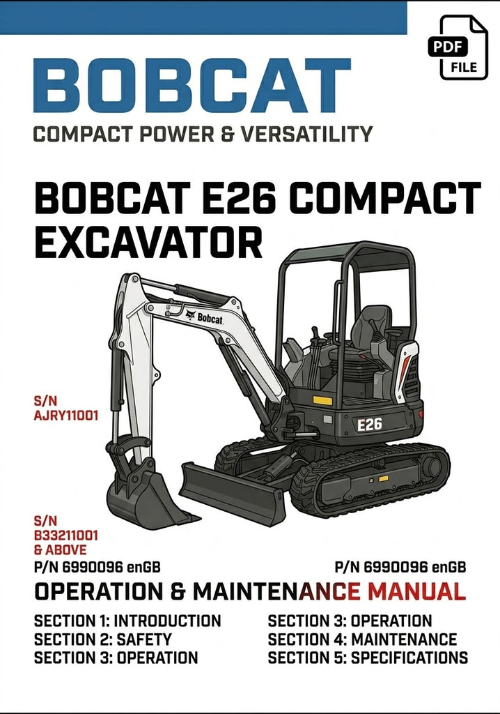 Bobcat Compact Excavator E26 Operation & Maintenance Manual S/N AJRY11001, B33211001 & Above 6990096 enGB PDF Download