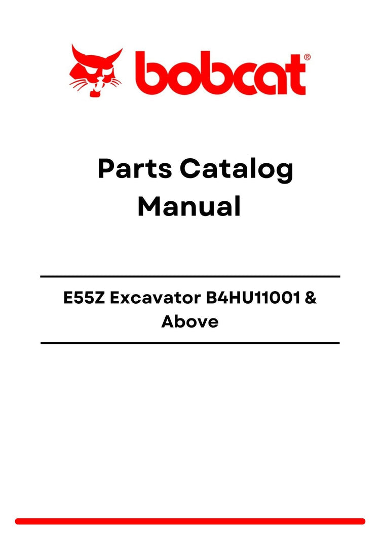 Bobcat E55Z Excavator B4HU11001 Above Parts Catalog Manual PDF
