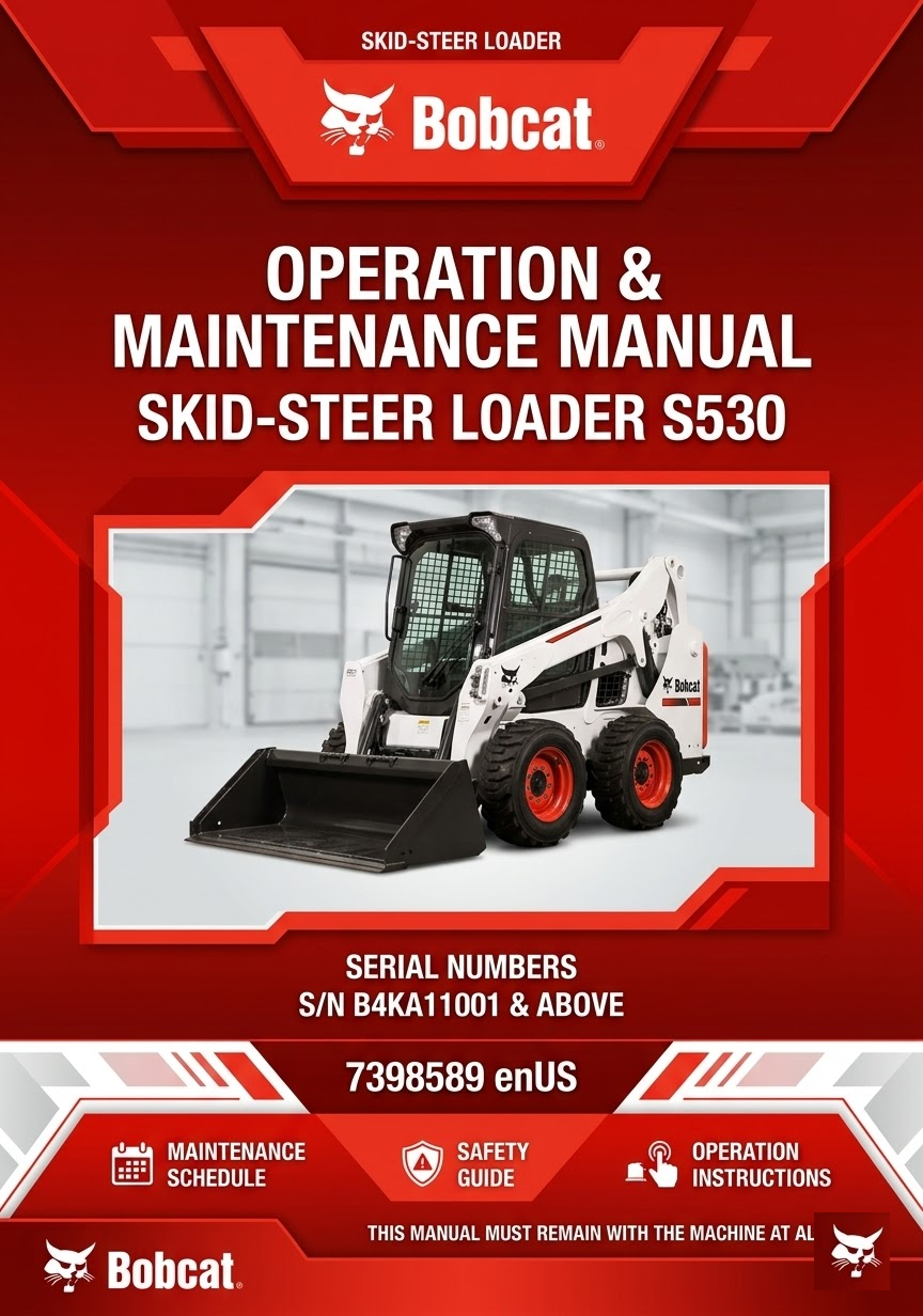 Bobcat Skid-Steer Loader S530 Operation & Maintenance Manual S/N B4KA11001 & Above 7398589 enUS Download PDF
