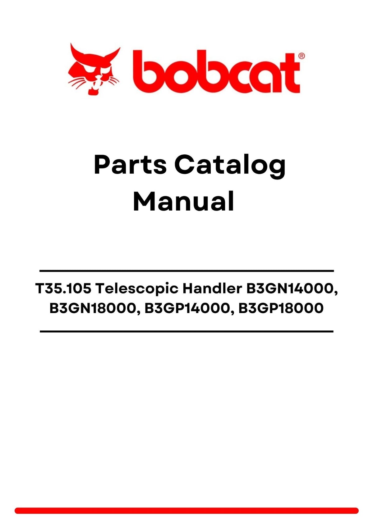 Bobcat T35.105 Telescopic Handler B3GN14000, B3GN18000, B3GP14000, B3GP18000 Parts Catalog Manual PDF