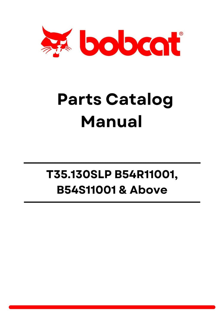 Bobcat T35.130SLP B54R11001, B54S11001 Above Parts Catalog Manual PDF