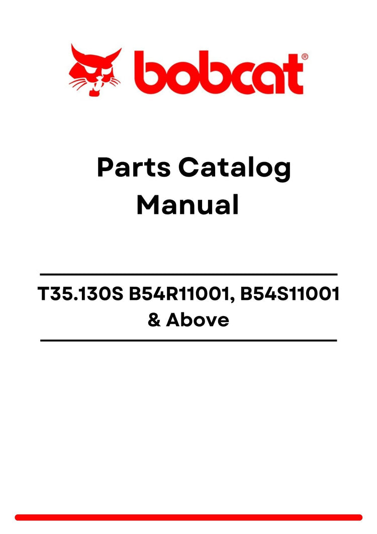 Bobcat T35.130S B54R11001, B54S11001 Above Parts Catalog Manual PDF
