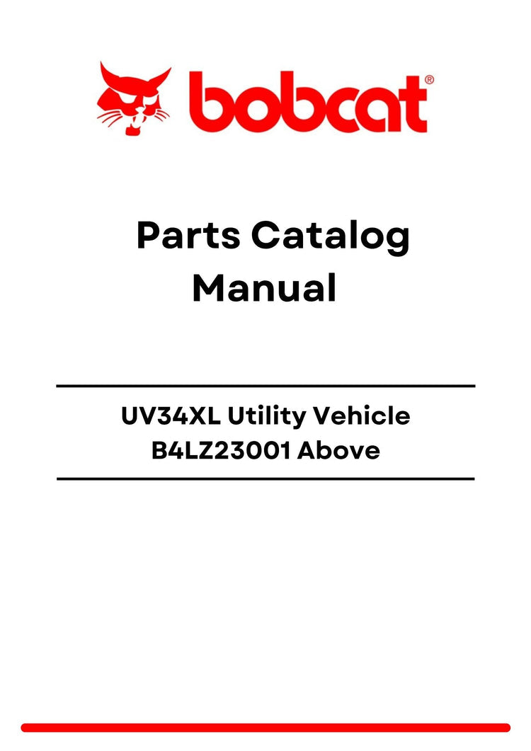 Bobcat UV34XL Utility Vehicle B4LZ23001 Above Parts Catalog Manual PDF